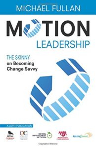 Fullan-Motion-Leadership-KathrynLeRoyLibrary
