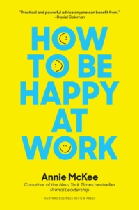 McKee-How-to-be-happy-at-work-KathrynLeRoyLibrary